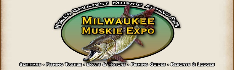 MuskieFIRST  Milwaukee Muskie Expo MuskieFIRST Scavenger Hunt..SOLVED! »  General Discussion » Muskie Fishing